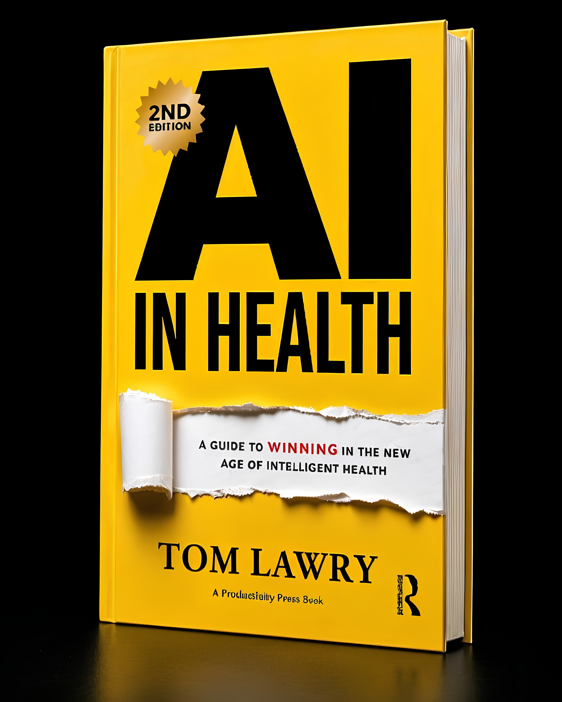 AI in Health: A Guide to Winning in the New Age of Intelligent Health
by Tom Lawry