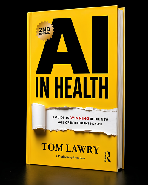 AI in Health: A Guide to Winning in the New Age of Intelligent Health
by Tom Lawry