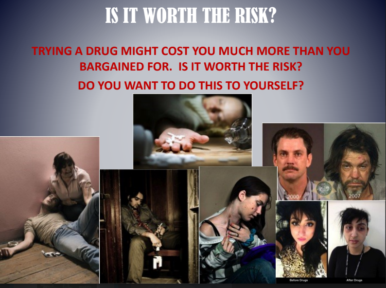 Drug warning poster with text about whether a bargain is worth the risk, plus photos of drug use and its effects