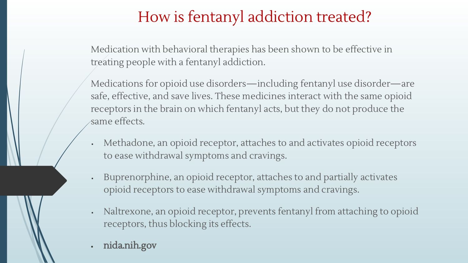 Slide titled “How is fentanyl addiction treated?” with bullet points on medications and therapy options.