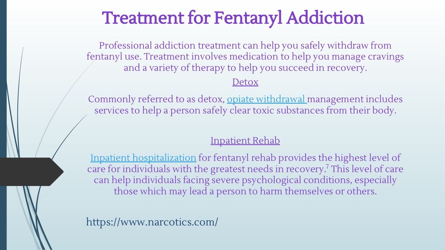Slide titled “Treatment for Fentanyl Addiction” with three treatment sections on a light blue background.
