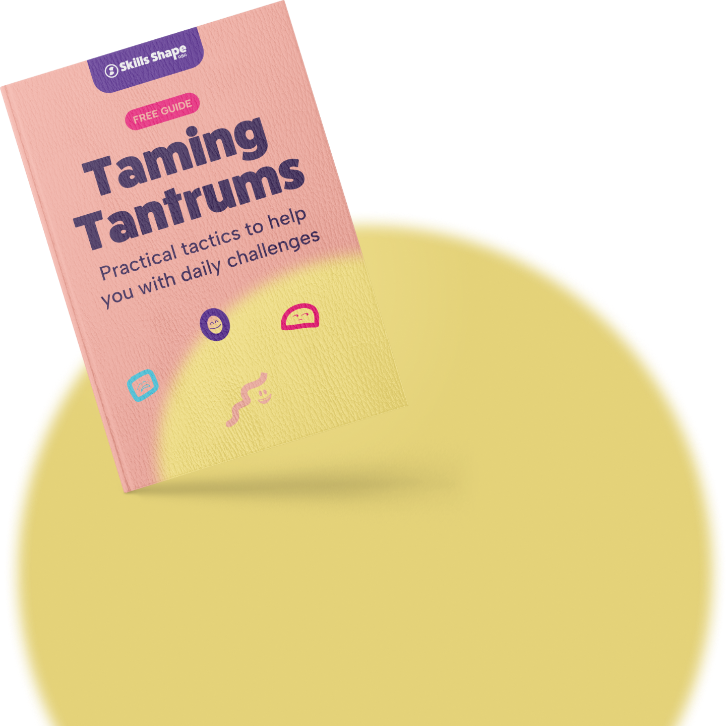 Pink booklet titled “Taming Tantrums” above a large yellow circle on a white background