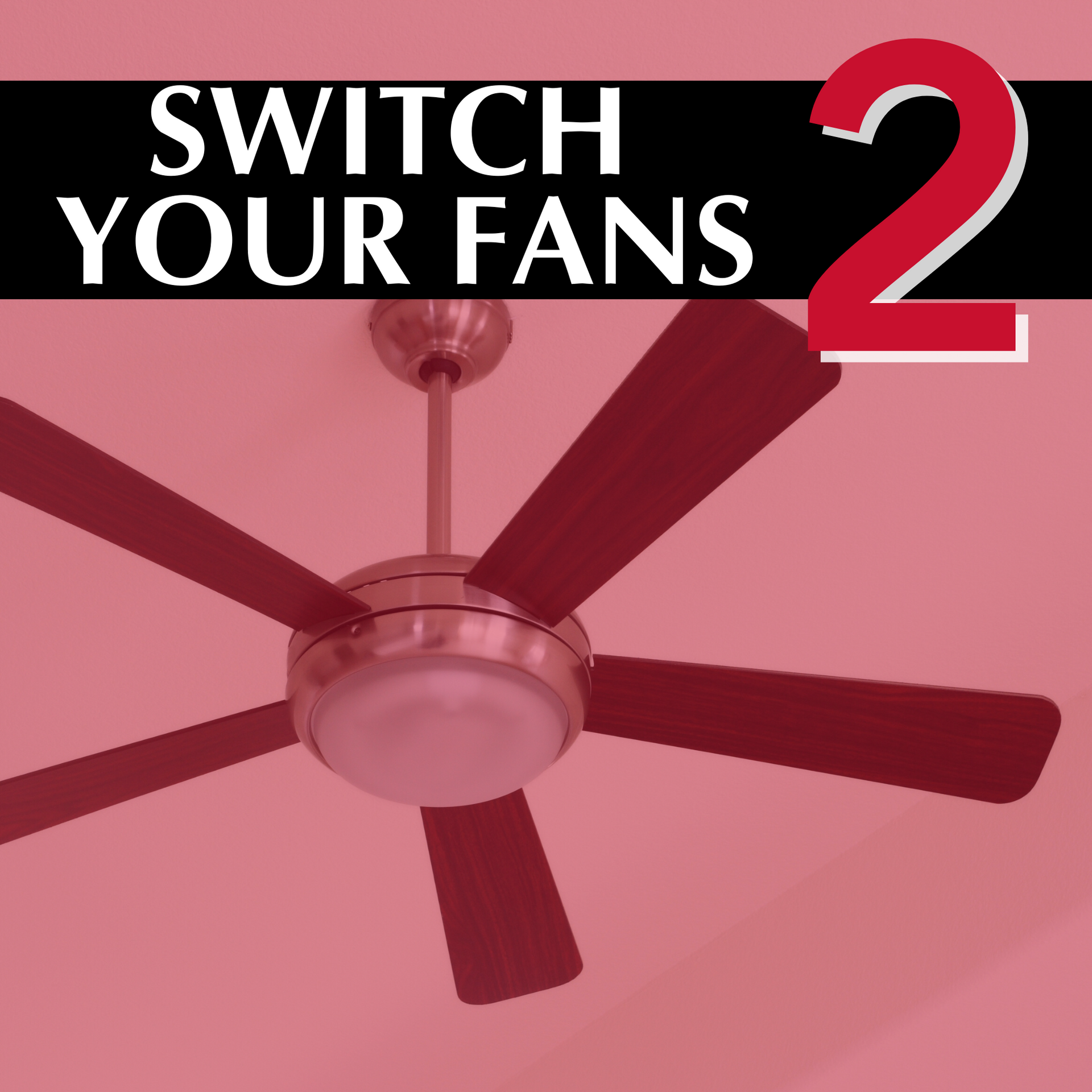 Switch Your Fans