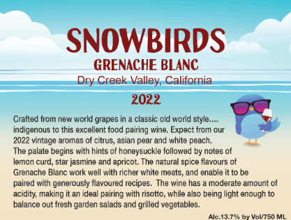 A bottle of snowbirds grenache blanc wine from dry creek valley california