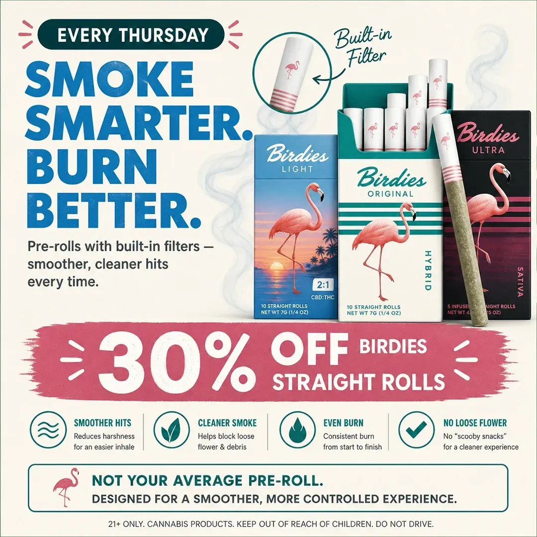 Promotional ad for Birdies pre-rolls: “Smoke Smarter. Burn Better.” with 30% off straight rolls.
