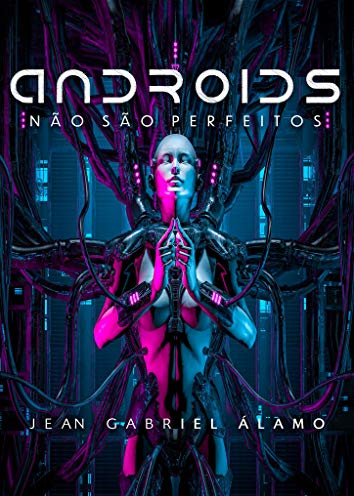androides-nao-sao-perfeitos