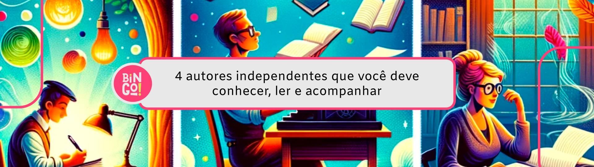 autores-independentes-que-voce-deve-conhecer-ler-e-acompanhar