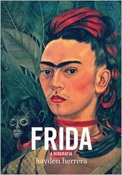 frida: A Biografía, de Hayden Herrera