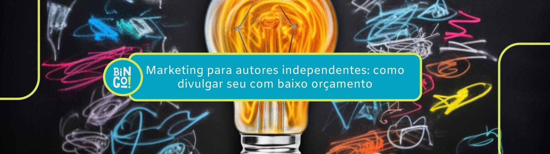 marketing-para-autores-independentes-como-divulgar-seu-com-baixo-orcamento