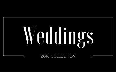 Black title card with “Weddings” and “2016 Collection” in white text, framed by thin white lines.
