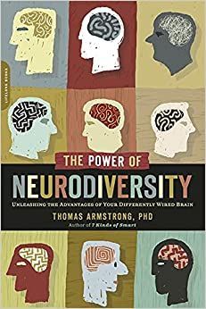 The power of neurodiversity by thomas armstrong is a book about the power of neurodiversity.