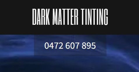Dark Matter Tinting logo on black and blue background with phone number 0472 607 895