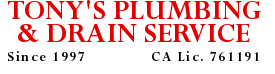Plumber in Santa Cruz, CA | Tony's Plumbing & Drain Service Plumber in Santa Cruz, CA | Tony's Plumbing & Drain Service
