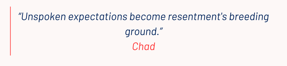 unspoken expectations become resentment's breeding ground.