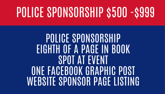 A blue and red sign that says police sponsorship $ 500 - $ 999