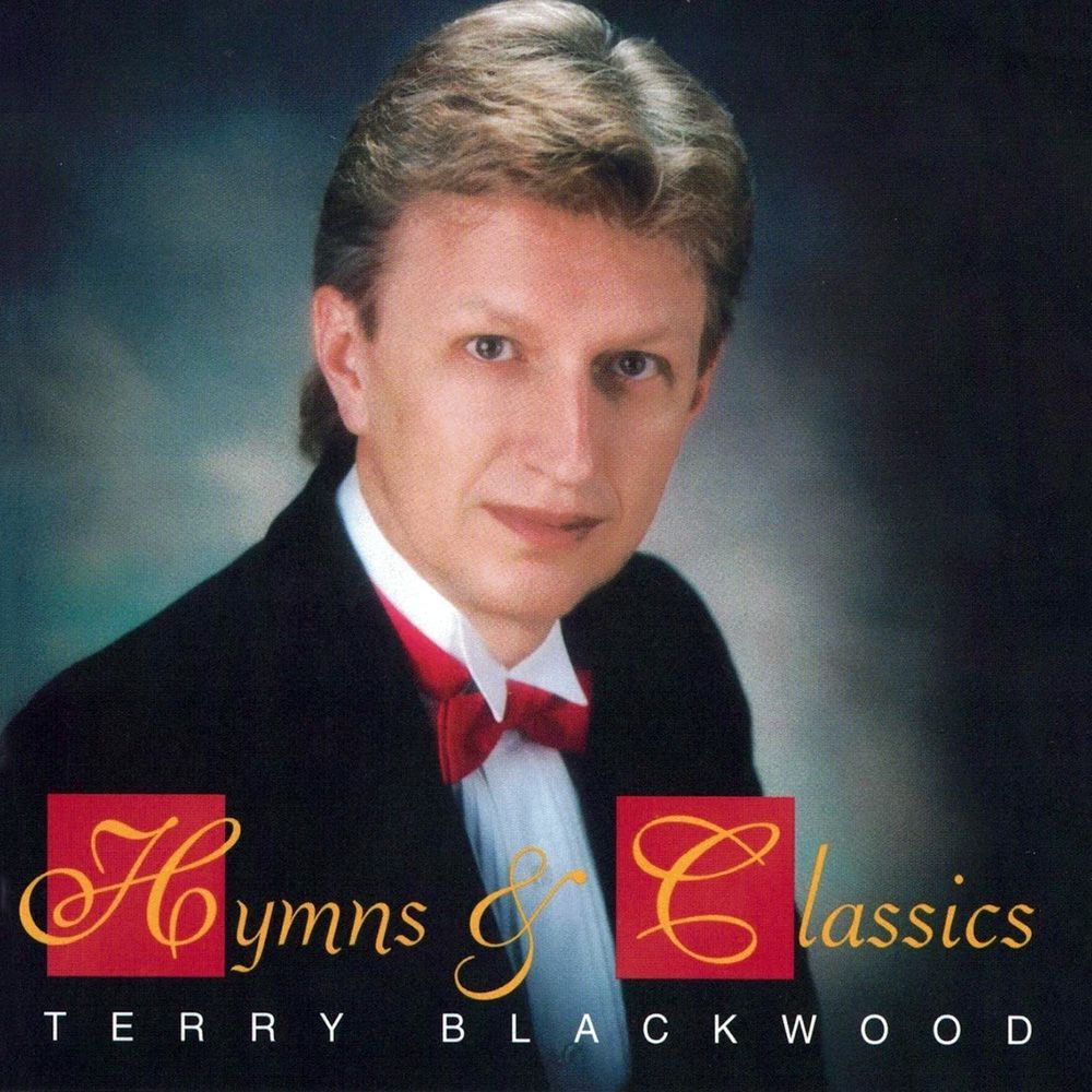 TERRY BLACKWOOD - Hymns & Classics