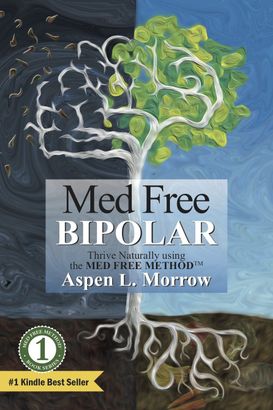 Med-Free Bipolar: Thrive Naturally with the Med-Free Method by Aspen Morrow Book Cover