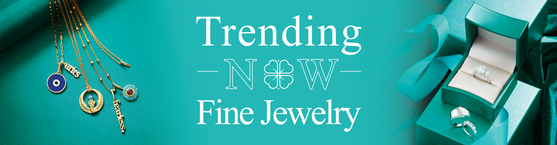 A banner that says trending now fine jewelry