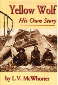 A Book Titled Yellow Wolf His Own Story by L.V. McWhorter