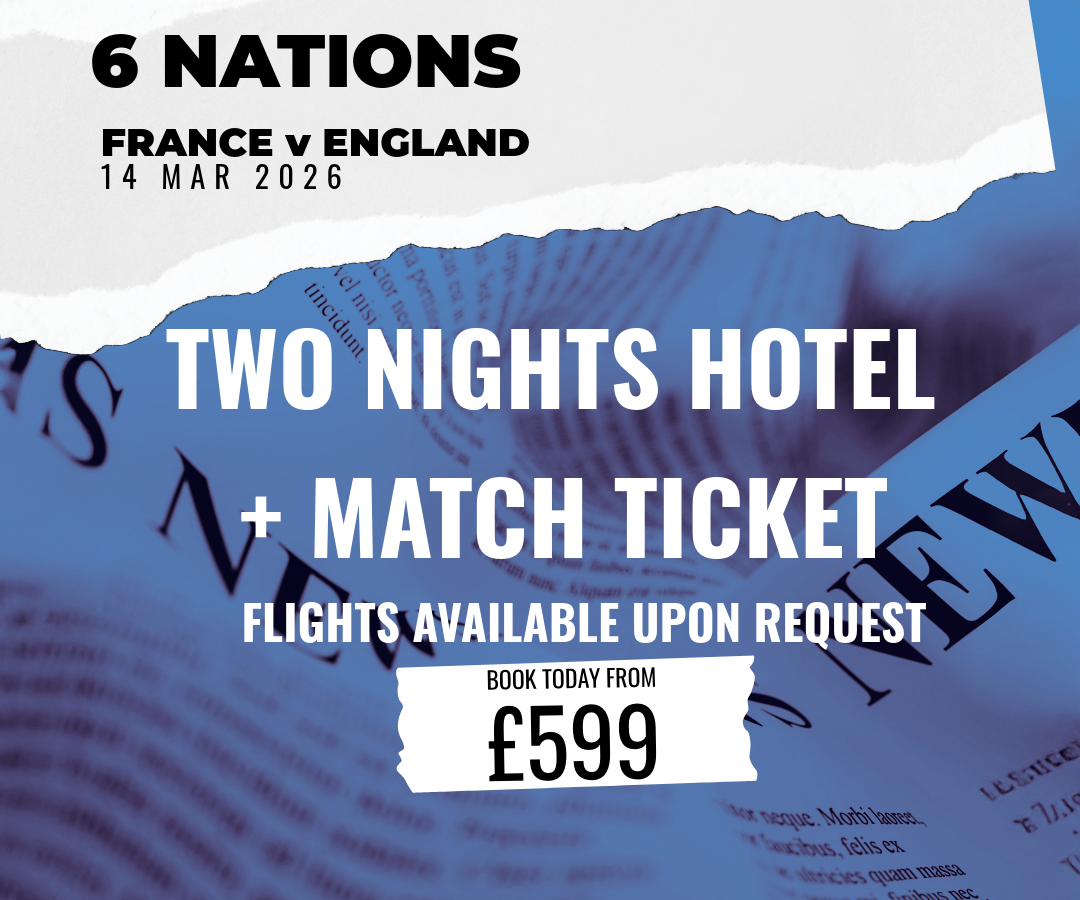 a poster showcasing the france vs england six nations travel package