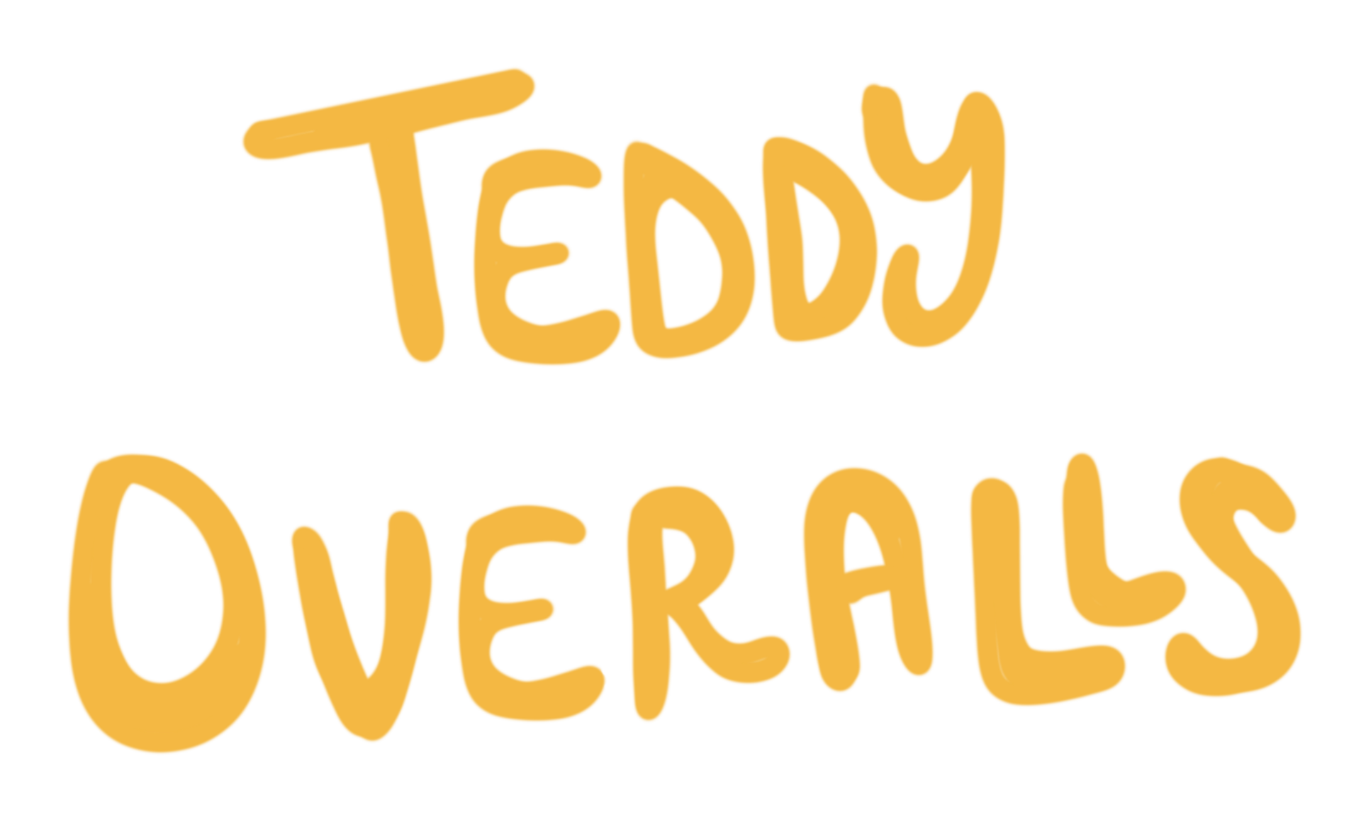 Teddy Overalls written in yellow round and curvy letters