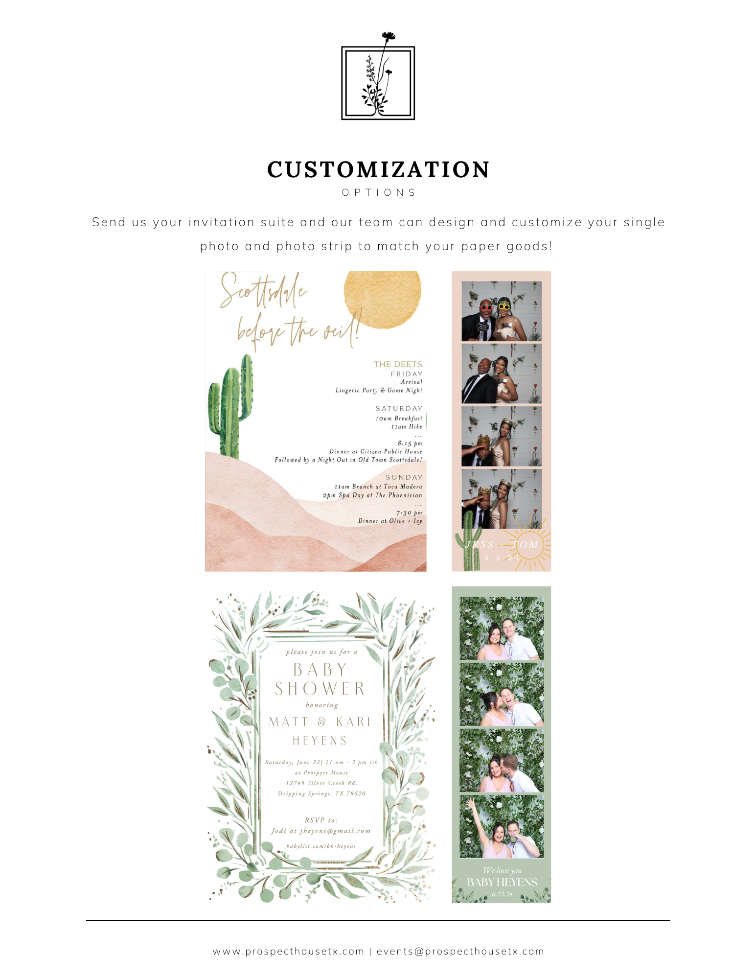 There are many different types of cards and invitations that can be customized for the photo booth print out.