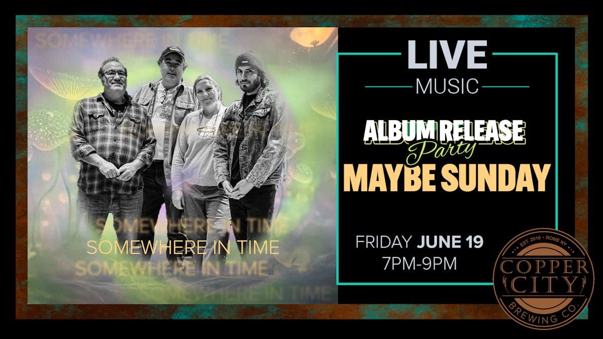 Maybe Sunday - Album Release