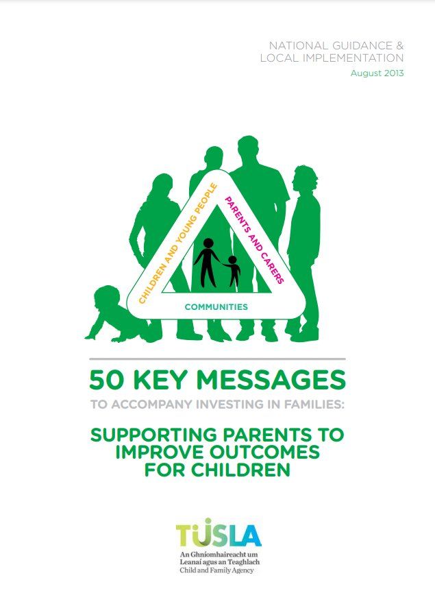 50 Key Messages To Accompany Investing In Families by Tusla 50 Key Messages To Accompany Investing In Families by Tusla