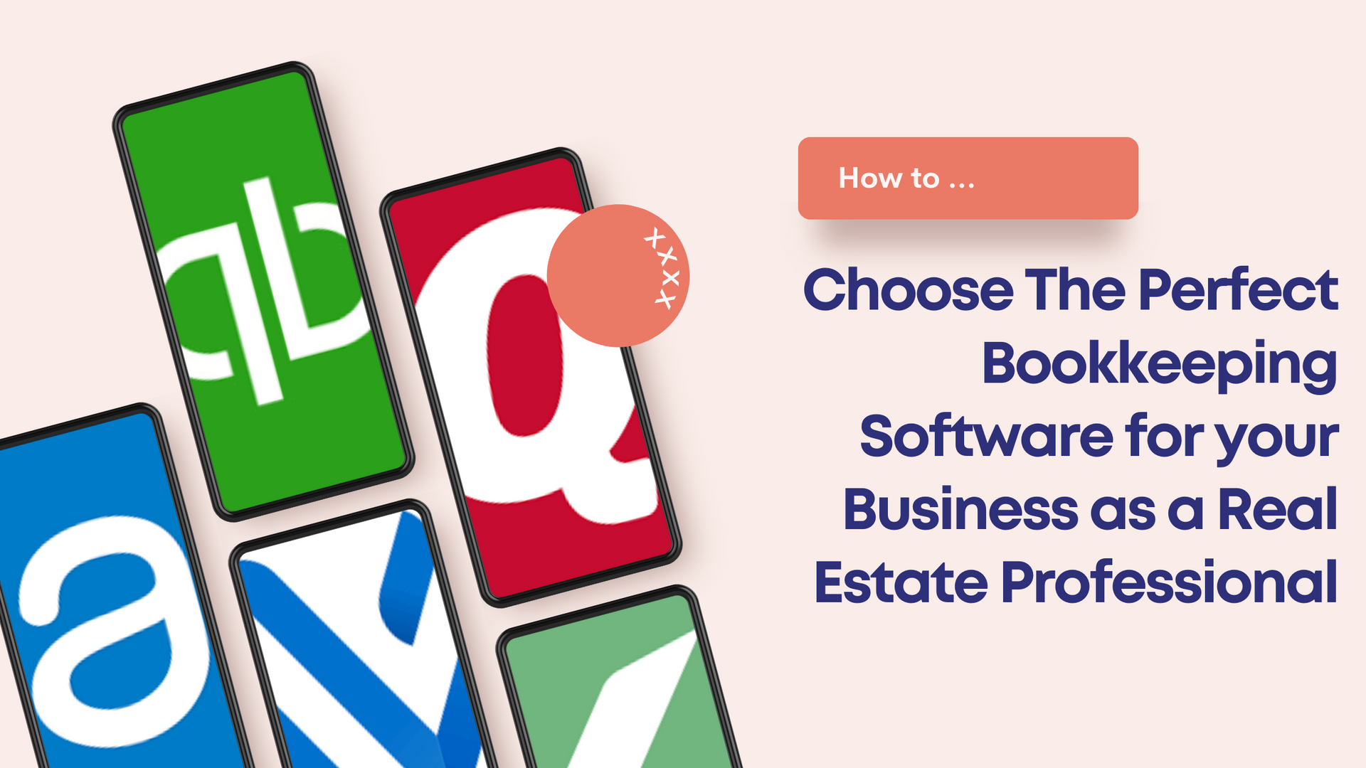 How to Choose The Perfect Bookkeeping Software for your Business as a Real Estate Professional