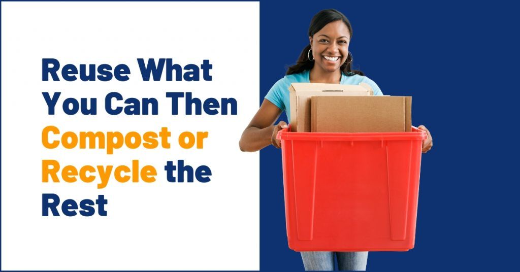 Woman holding a red recycling bin beside text: “Reuse what you can then compost or recycle the rest.”
