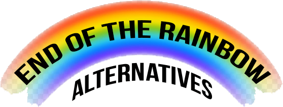 End of the Rainbow Alternatives