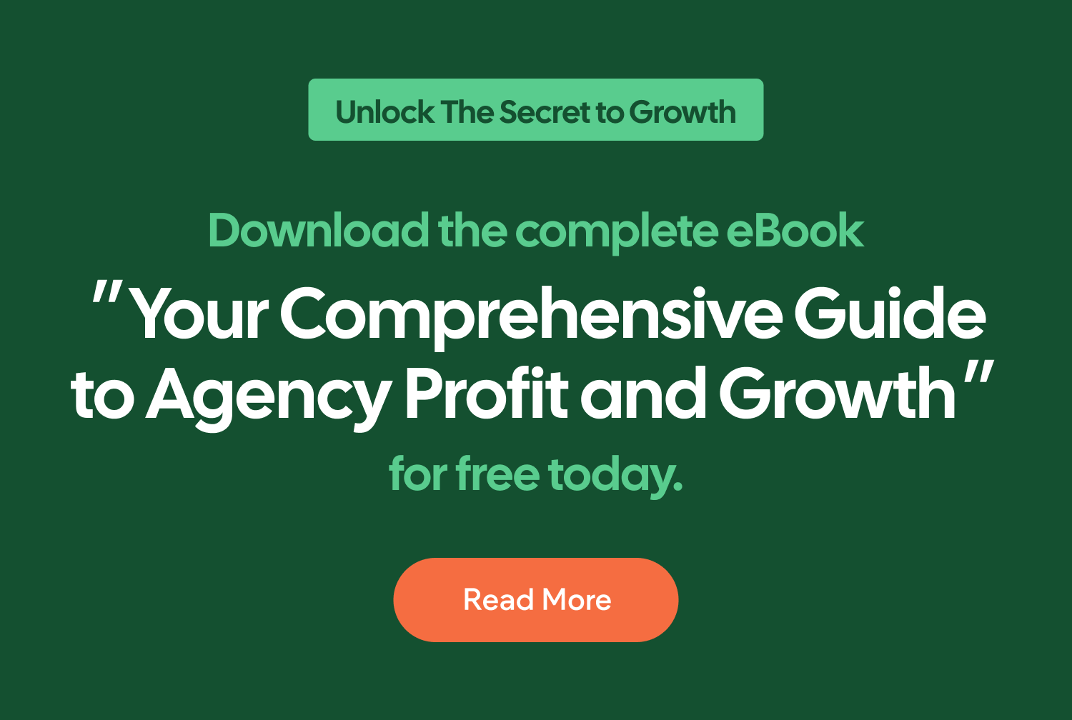 a green sign that says download the complete ebook your comprehensive guide to agency profit and growth for free today with a