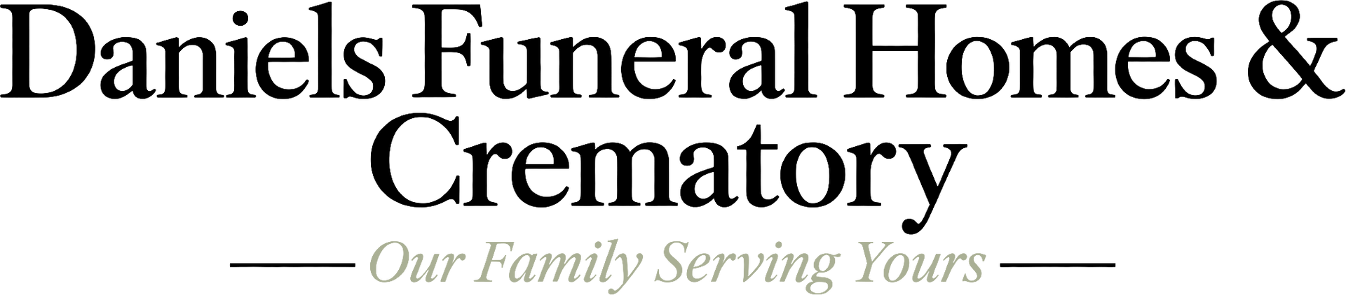 Daniels Funeral Homes & Crematory logo with gray script tagline “Our Family Serving Yours”