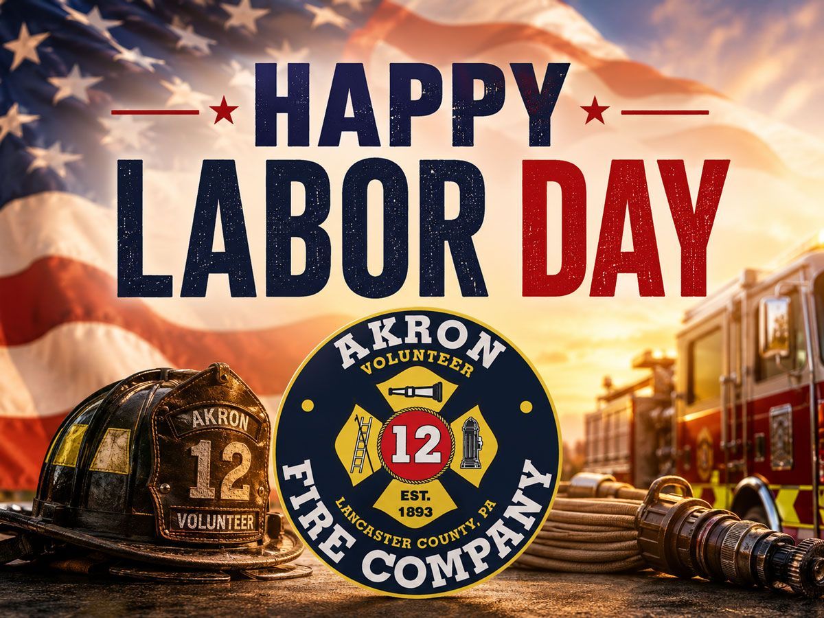 Happy Labor Day from Akron Volunteer Fire Company #12