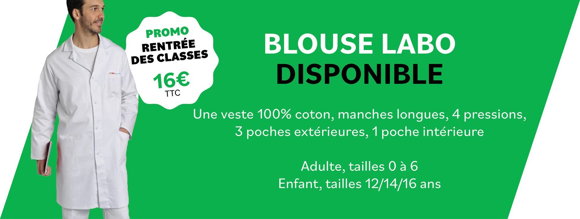 Un homme en blouse blanche se tient devant une bannière verte sur laquelle est écrit blouse labo disponible