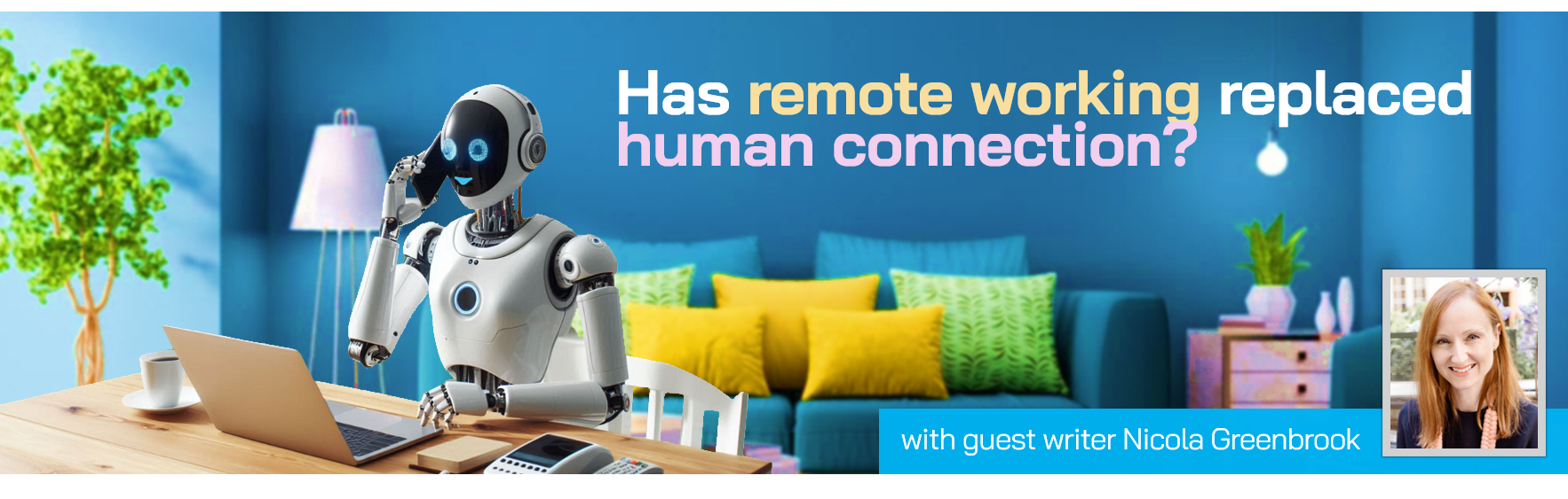 Robot working remotely, posing the question