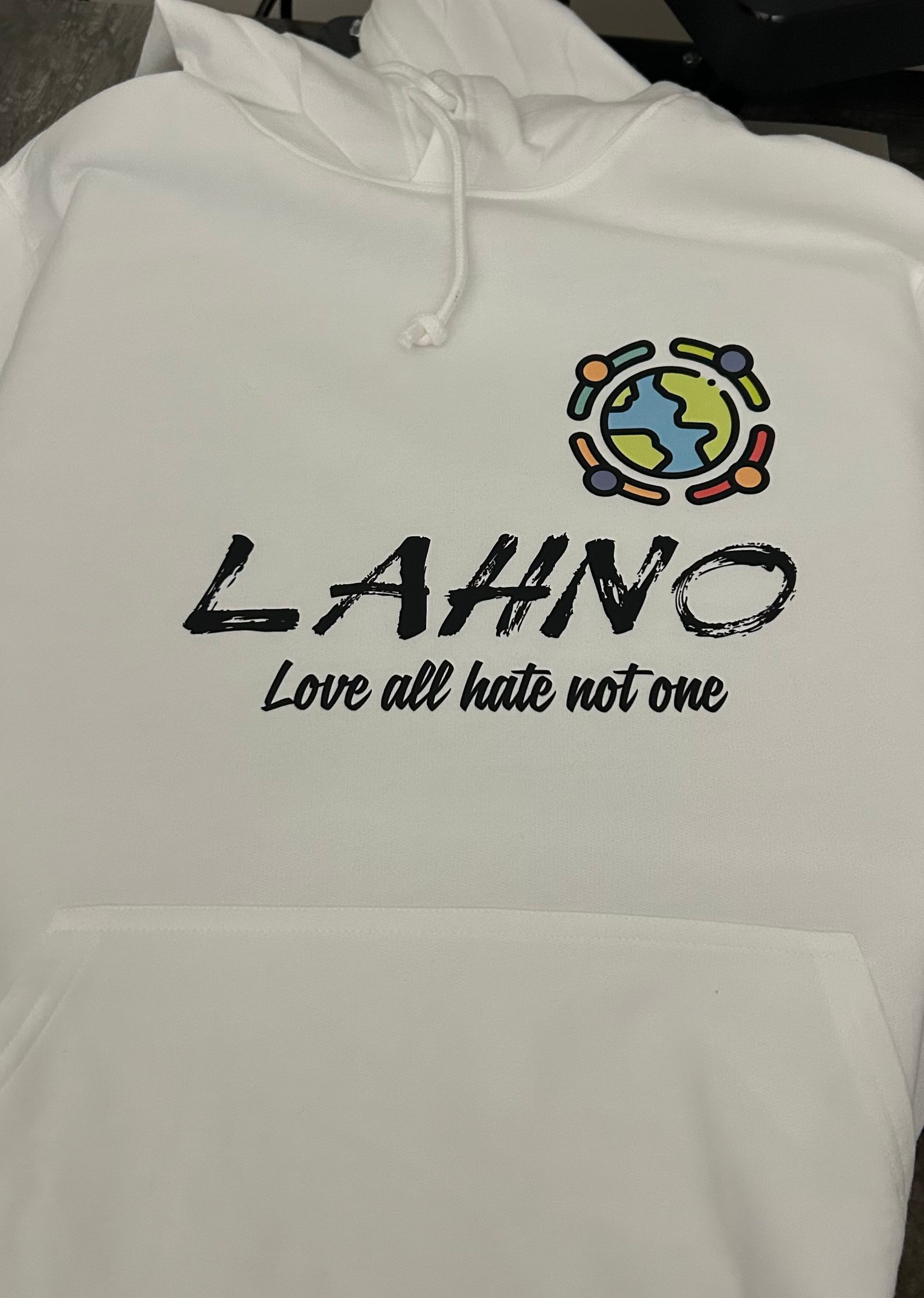 LAHNO DTF transfer hooded sweatshirt. Love All Hate Not One Positivity hooded sweatshirt.