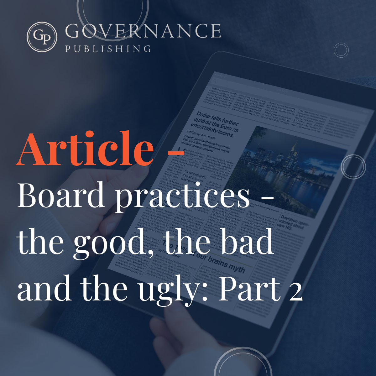 Board practices - the good, the bad and the ugly article