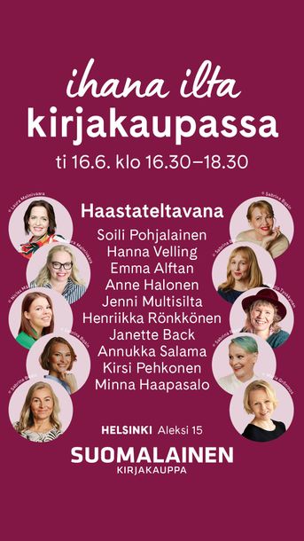 Suomalaisen Kirjakaupan ilmoitus tapahtumasta Ihana ilta kirjakaupassa tiistaina 16.6. klo 16.30. Hanna Velling on haastateltavana kyseisessä tilaisuudessa.