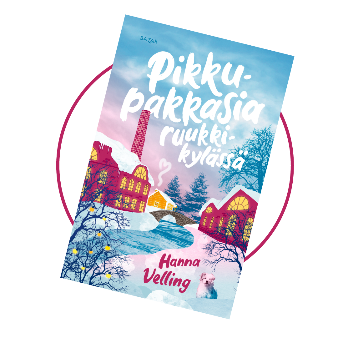 Kansikuva Hanna Vellingin kirjasta Pikkupakkasia ruukkikylässä.