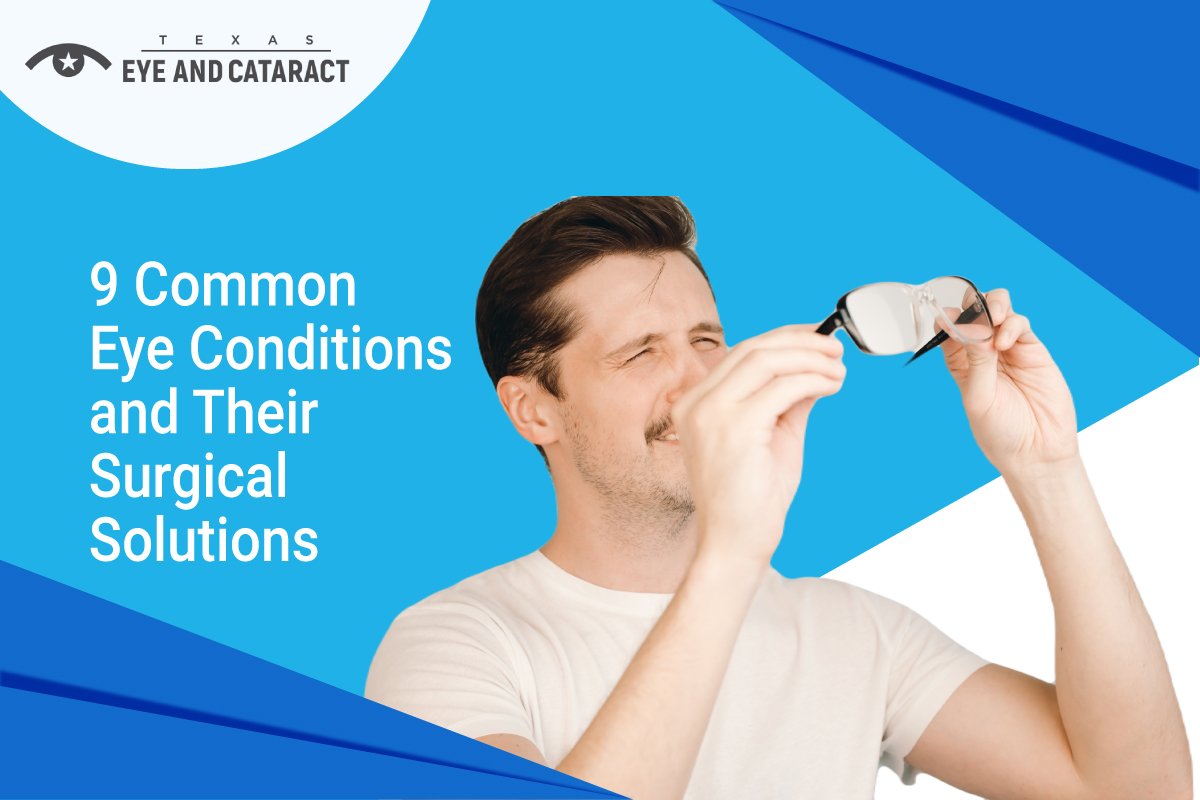 9 Common Eye Conditions and Their Surgical Solutions