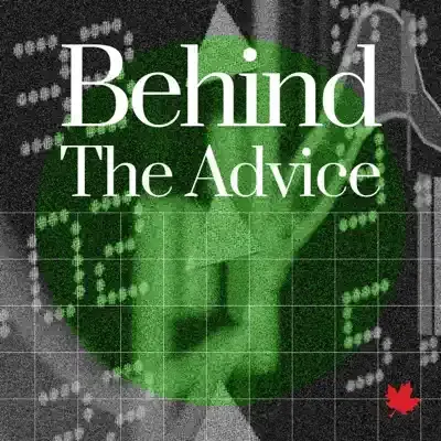 The Globe and Mail Behind the Advice Podcast banner