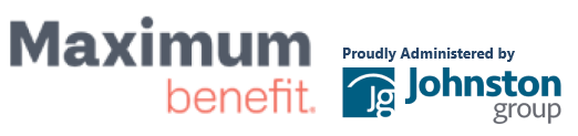 Maximum benefit logo with “Proudly Administered by Johnston Group” text and blue emblem