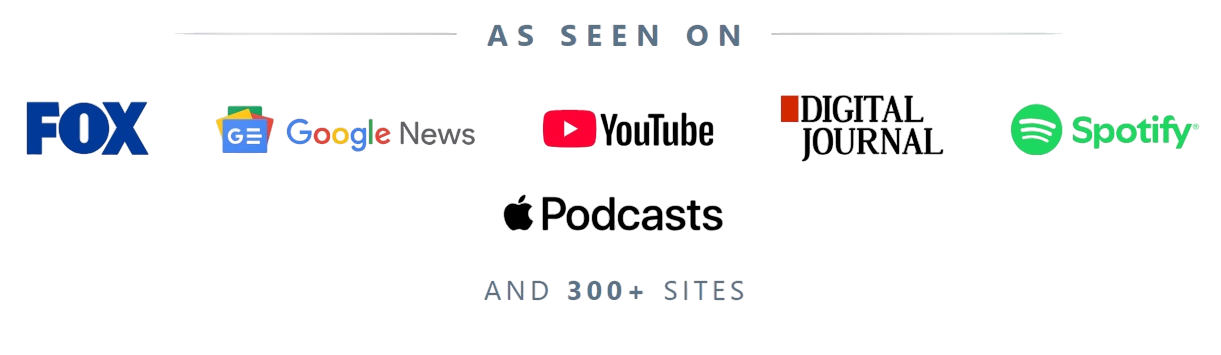 Media logos on white background: Fox, Google News, YouTube, Podcasts, Digital Journal, Spotify, and ABC 300+ sites