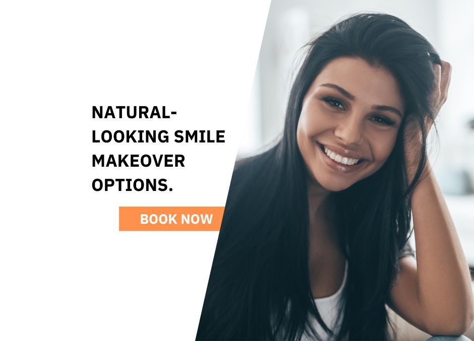 Woman smiling beside text reading “Natural-looking smile makeover options” with a “Book Now” button