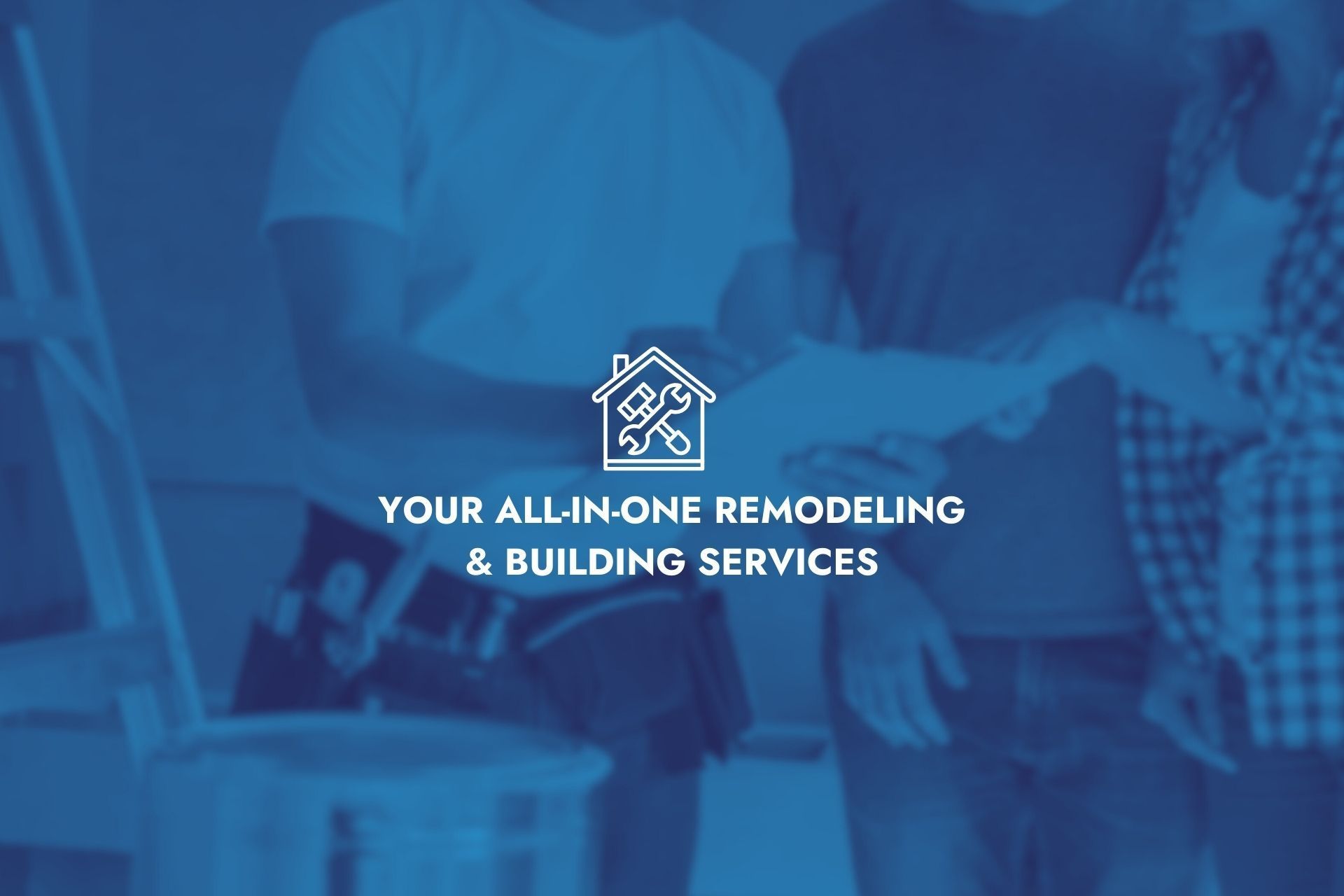 A blue background with two people shaking hands and the words your all-in-one remodeling and building services