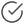 Check mark inside a circle.