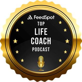 Gold and black badge: FeedSpot Top Life Coach Podcast, gold microphone, stars.