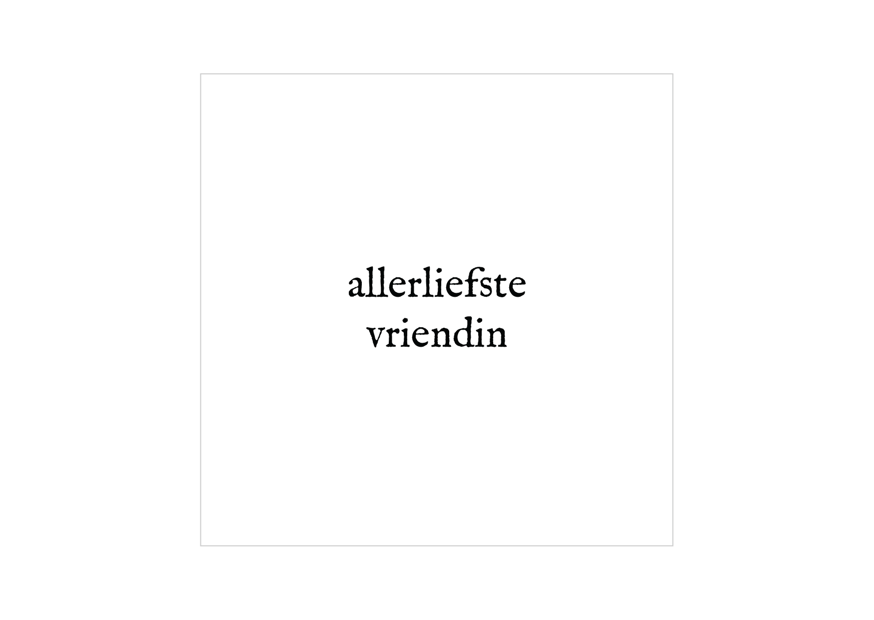 Minikaartje | Allerliefste vriendin