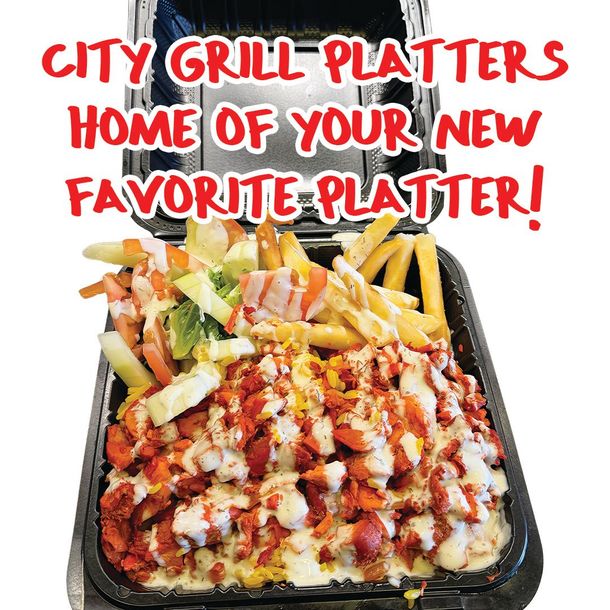 City Grill Platters ad with loaded fries, chicken, and sauce in a black tray